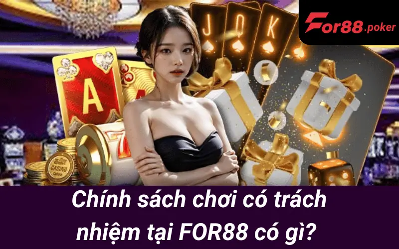 Chơi có trách nhiệm tại for88